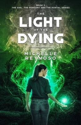 The Light of the Dying by Reynoso, Michelle