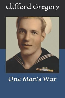 One Man's War by Gregory, Sidney