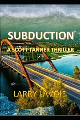 Subduction by Lavoie, Larry