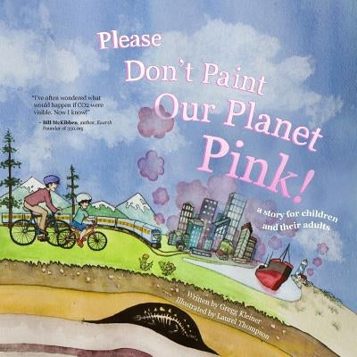 Please Don't Paint Our Planet Pink!: A Story for Children and their Adults by Thompson, Laurel