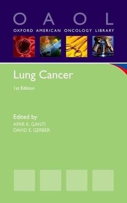 Lung Cancer by Ganti, Apar Kishor