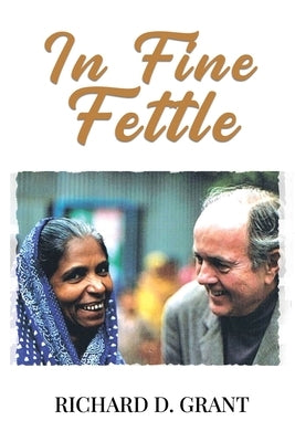 In Fine Fettle by Grant, Richard D.