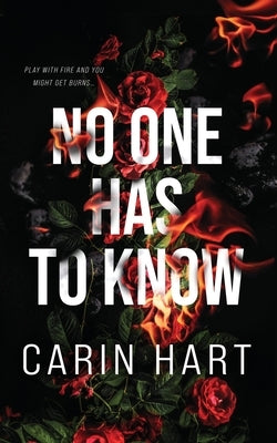 No One Has To Know by Hart, Carin