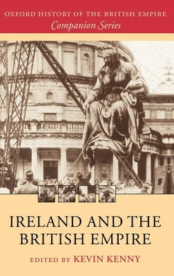 Ireland and the British Empire by Kenny, Kevin