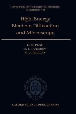 High Energy Electron Diffraction and Microscopy by Peng, L. M.