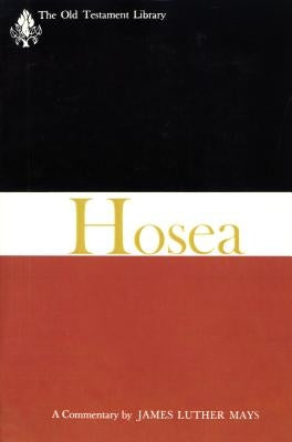 Hosea (1969): A Commentary by Mays, James Luther