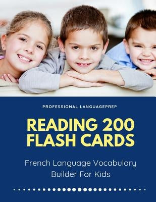 Reading 200 Flash Cards French Language Vocabulary Builder For Kids: Practice Basic and Sight Words list activities books to improve writing, spelling by Languageprep, Professional