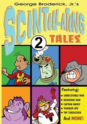 Scintillating Tales 2 by Broderick, George, Jr.