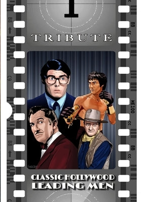 Tribute: Classic Hollywood Leading Men: John Wayne, Christopher Reeve, Bruce Lee and Vincent Price by Frizell, Michael