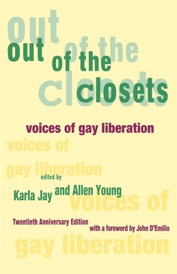 Out of the Closets: Voices of Gay Liberation by Jay, Karla