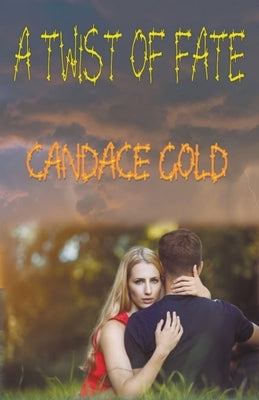 A Twist of Fate by Caine, Candy