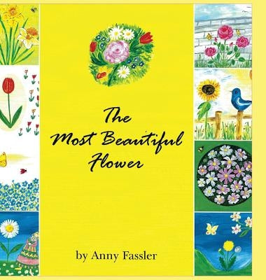 The Most Beautiful Flower by Fassler, Anny
