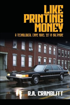 Like Printing Money by Cramblitt, R. a.