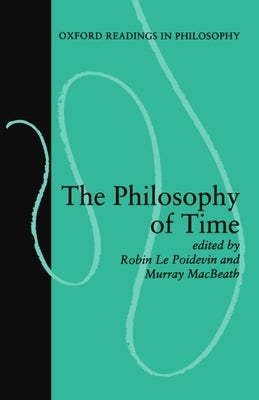 The Philosophy of Time by Le Poidevin, Robin