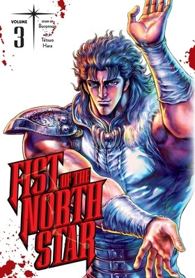 Fist of the North Star, Vol. 3: Volume 3 by Buronson