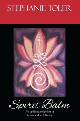Spirit Balm by Toler, Stephanie