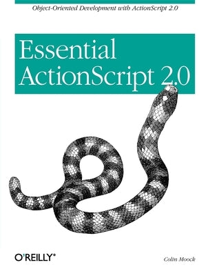 Essential ActionScript 2.0 by Moock, Colin