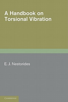 A Handbook on Torsional Vibration by Nestorides, E. J.