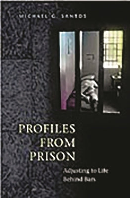 Profiles from Prison: Adjusting to Life Behind Bars by Liebovich, Louis W.