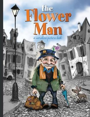 The Flower Man by Ludy, Mark