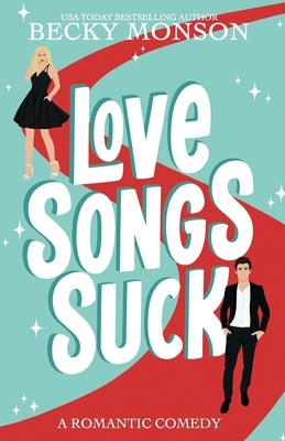 Love Songs Suck by Monson, Becky