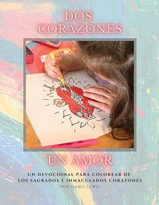 Dos Corazones, Un Amor by Lewis, Isabel