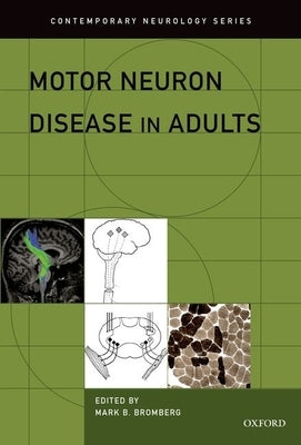 Motor Neuron Disease in Adults by Bromberg, Mark