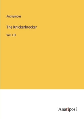 The Knickerbrocker: Vol. LIII by Anonymous