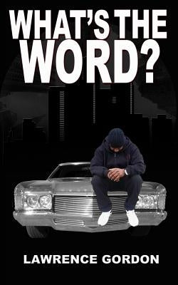 What's the Word? by Gordon, Lawrence