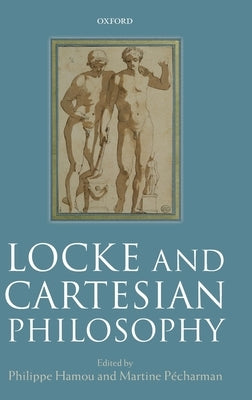 Locke and Cartesian Philosophy by Hamou, Philippe