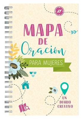 Mapa de Oración Para Mujeres: Un Diario Creativo by Compiled by Barbour Staff