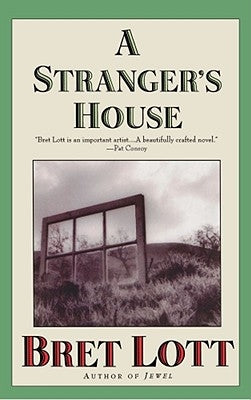 A Stranger's House by Lott, Bret