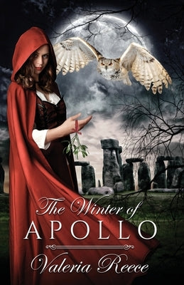 The Winter of Apollo by Reece, Valeria