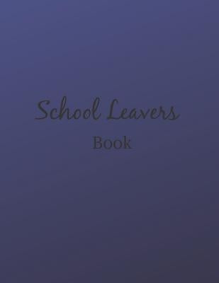School leavers Book: autograph memories contact details A4 120 pages blue by Grady, Saul