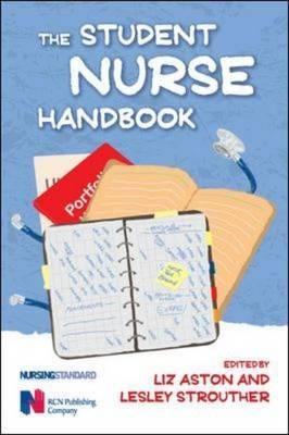 The Student Nurse Handbook by Aston, Liz