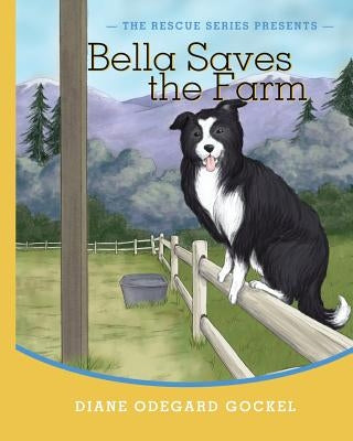 Bella Saves The Farm by Odegard Gockel, Diane