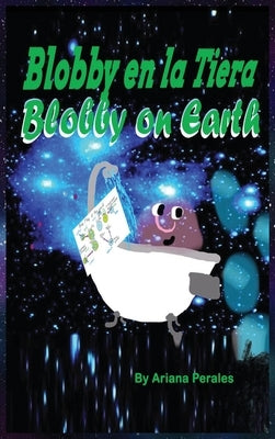 Blobby on Earth Blobby en la Tierra by Perales, Ariana