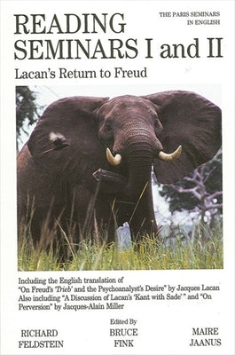 Reading Seminars I and II: Lacan's Return to Freud by Feldstein, Richard