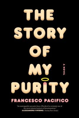 The Story of My Purity by Pacifico, Francesco