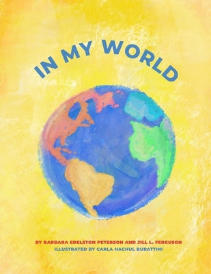 In My World by Edelston Peterson, Barbara