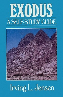 Exodus: A Self-Study Guide by Jensen, Irving L.