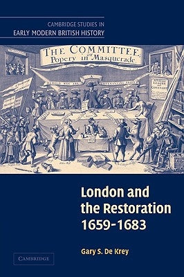 London and the Restoration, 1659-1683 by de Krey, Gary S.