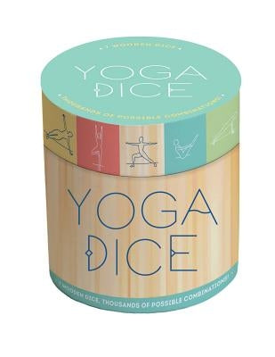 Yoga Dice: 7 Wooden Dice, Thousands of Possible Combinations! (Meditation Gifts, Workout Dice, Yoga for Beginners, Dice Games, Yo by Chronicle Books