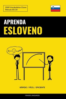 Aprenda Esloveno - Rápido / Fácil / Eficiente: 2000 Vocabulários Chave by Languages, Pinhok