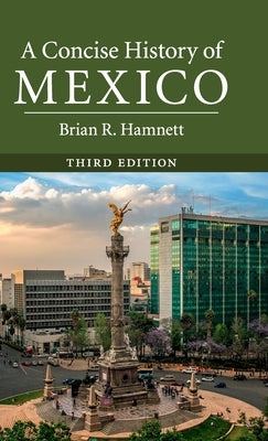 A Concise History of Mexico by Hamnett, Brian R.