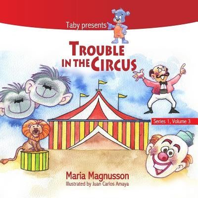 Trouble in the Circus by Amaya, Juan Carlos