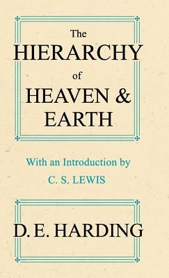 The Hierarchy of Heaven and Earth (abridged) by Harding, Douglas Edison Edison