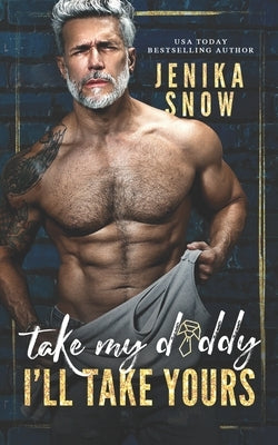 Take My Daddy, I'll Take Yours by Snow, Jenika