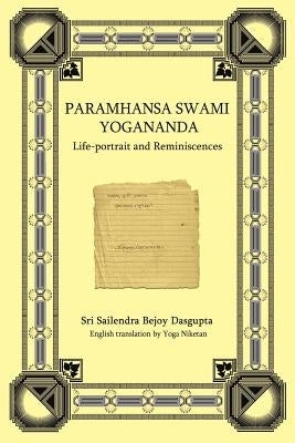 Paramhansa Swami Yogananda: Life-Portrait and Reminiscences by Niketan, Yoga