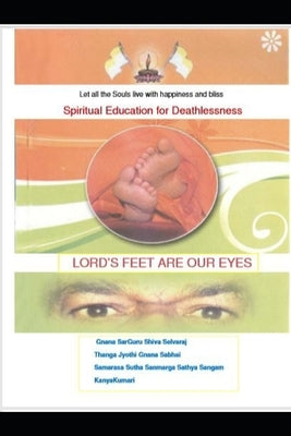 Spiritual Education for Deathlessness: Let all the Souls live with happiness and bliss by Lnu, Gnana Sarguru Shiva Selvaraj